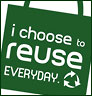  i choose to reuse (my bag) EVERYDAY 