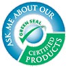  ASK ME ABOUT OUR CERTIFIED PRODUCTS: GREEN SEAL 