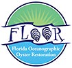  Florida Oceanographic Oyster Restoration (FLOOR, US) 