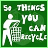  50 things you can recycle 