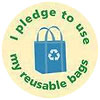  I pledge to use my reusable bags 